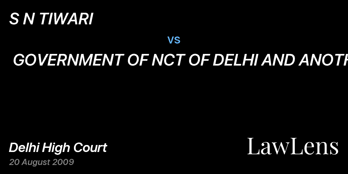 Preview image for S N TIWARI  vs.  GOVERNMENT OF NCT OF DELHI AND ANOTHER