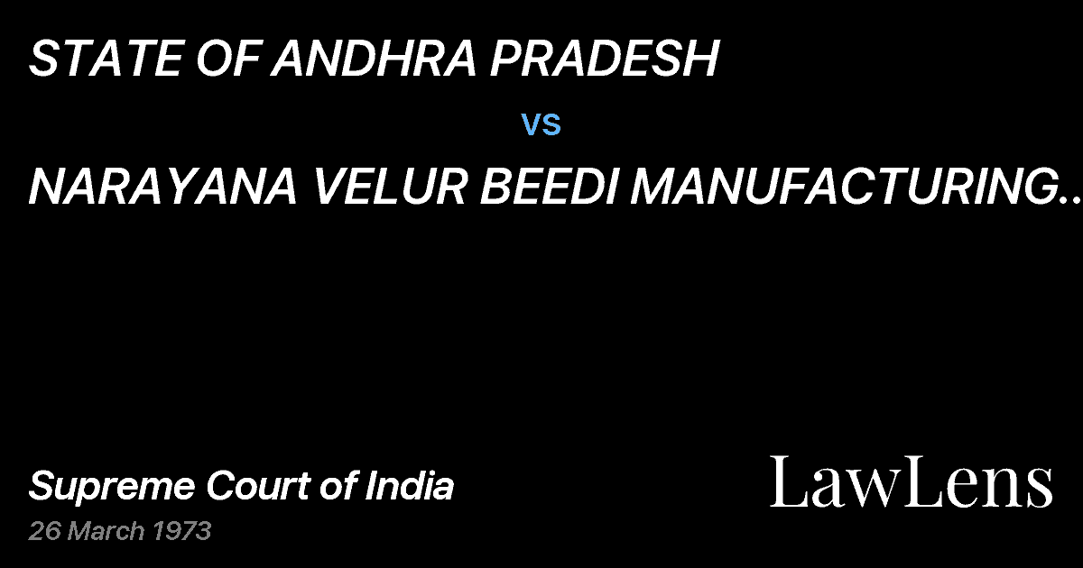 Preview image for STATE OF ANDHRA PRADESH vs. NARAYANA VELUR BEEDI MANUFACTURING FACTORY & OTHERS