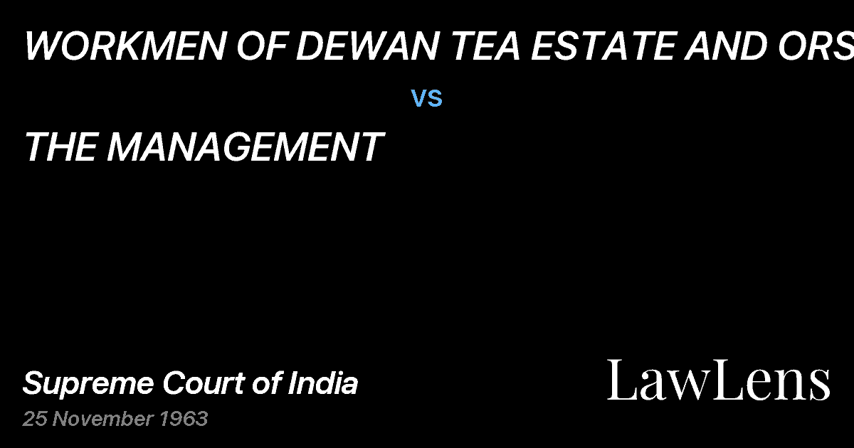 Preview image for WORKMEN OF DEWAN TEA ESTATE AND ORS. vs. THE MANAGEMENT