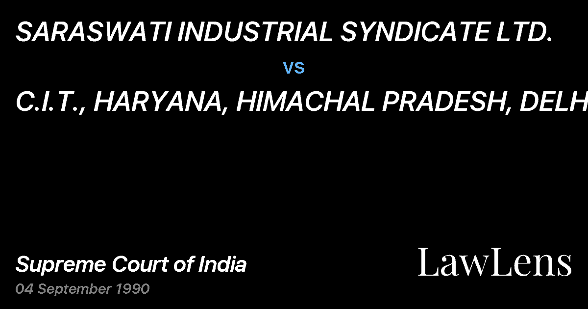 Preview image for SARASWATI INDUSTRIAL SYNDICATE LTD. vs. C.I.T., HARYANA, HIMACHAL PRADESH, DELHI
