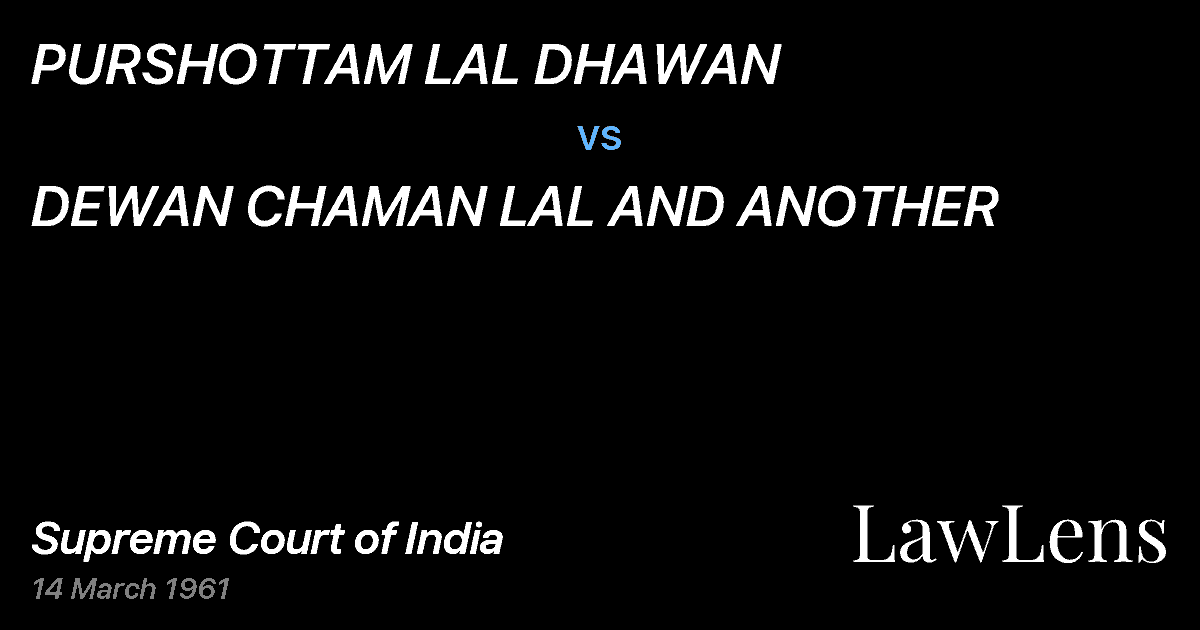 Preview image for PURSHOTTAM LAL DHAWAN vs. DEWAN CHAMAN LAL AND ANOTHER