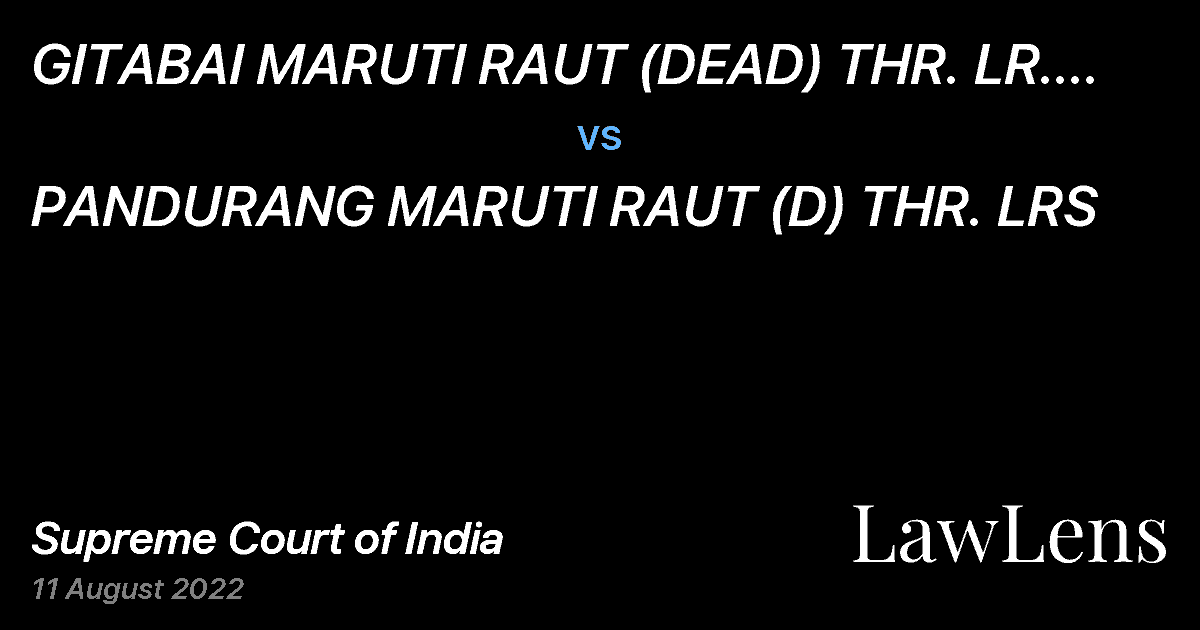 Preview image for GITABAI MARUTI RAUT (DEAD) THR. LR. SH. CHANDRAKANT M. RAUT vs. PANDURANG MARUTI RAUT (D) THR. LRS