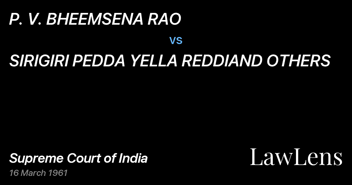 Preview image for P. V. BHEEMSENA RAO vs. SIRIGIRI PEDDA YELLA REDDIAND OTHERS