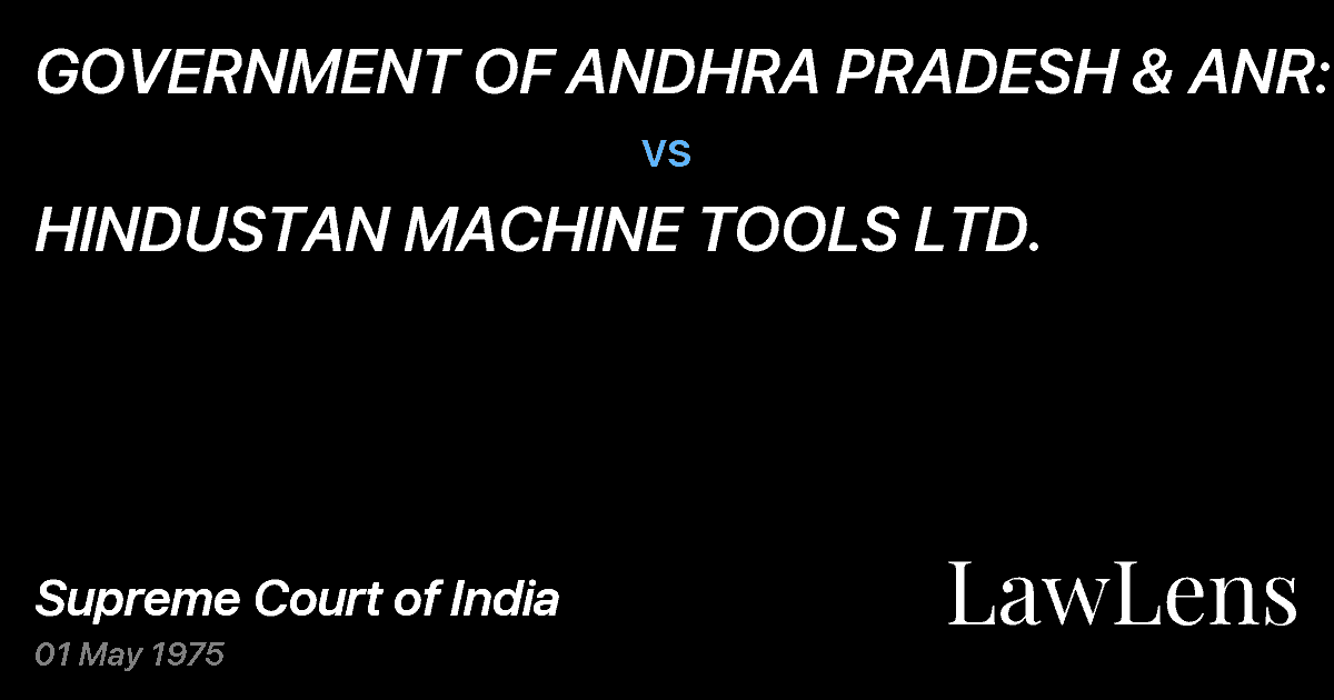 Preview image for GOVERNMENT OF ANDHRA PRADESH & ANR: vs. HINDUSTAN MACHINE TOOLS LTD.