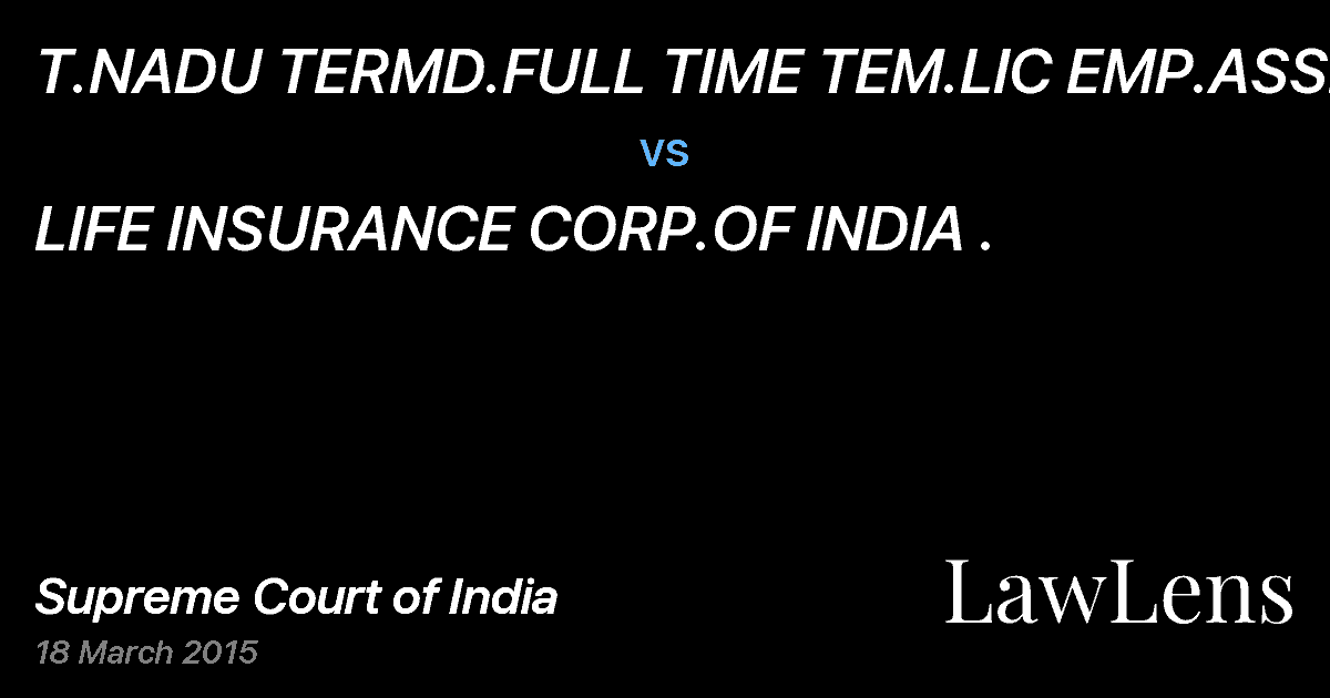 Preview image for T.NADU TERMD.FULL TIME TEM.LIC EMP.ASSN. vs. LIFE INSURANCE CORP.OF INDIA .