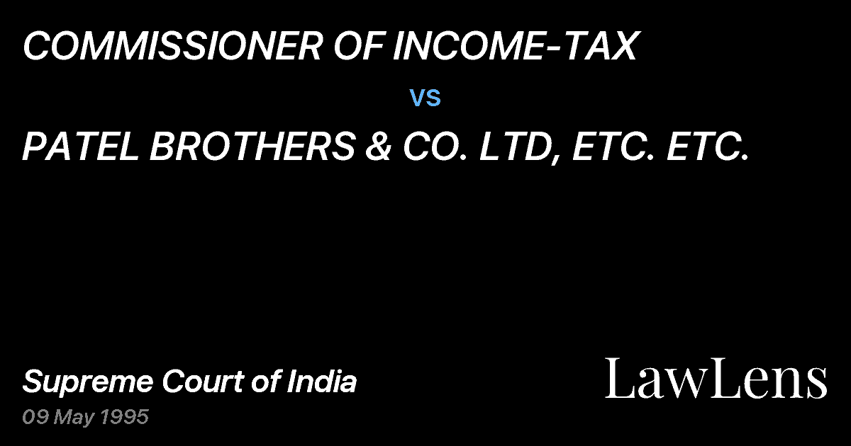 Preview image for COMMISSIONER OF INCOME-TAX vs. PATEL BROTHERS & CO. LTD, ETC. ETC.