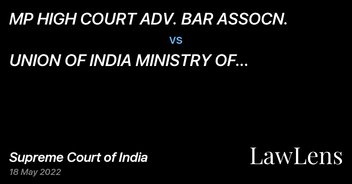Preview image for MP HIGH COURT ADV. BAR ASSOCN. vs. UNION OF INDIA MINISTRY OF ENVIRONMENT AND FORESTS THROUGH THE SECRETARY