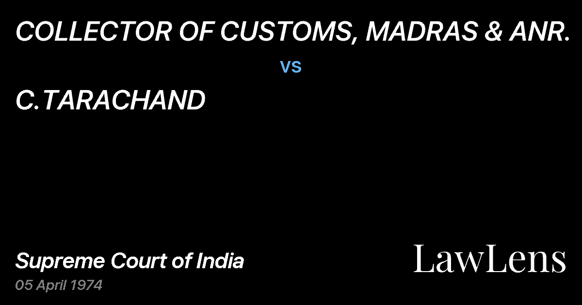 Preview image for COLLECTOR OF CUSTOMS, MADRAS & ANR. vs. C.TARACHAND