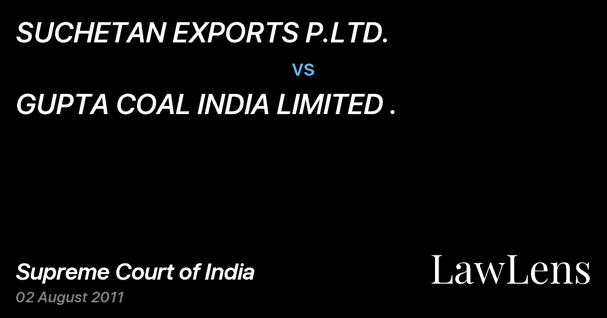 Preview image for SUCHETAN EXPORTS P.LTD. vs. GUPTA COAL INDIA LIMITED .
