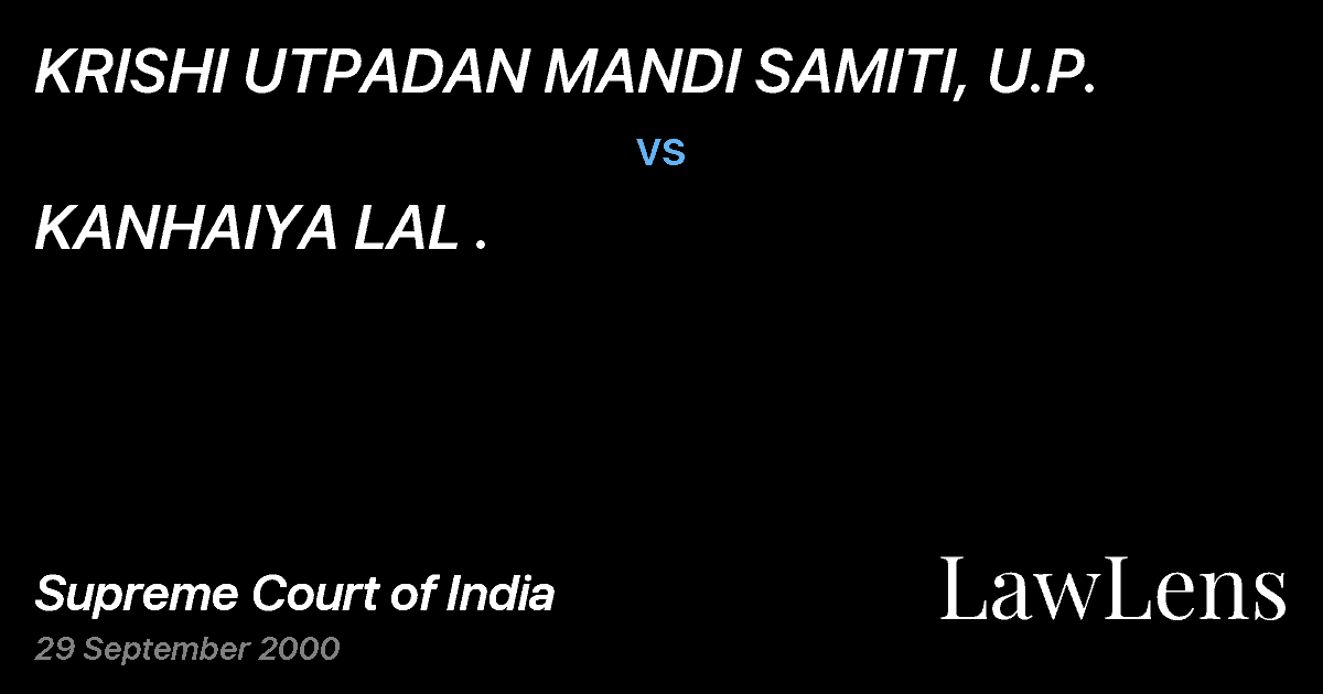 Preview image for KRISHI UTPADAN MANDI SAMITI, U.P. vs. KANHAIYA LAL .