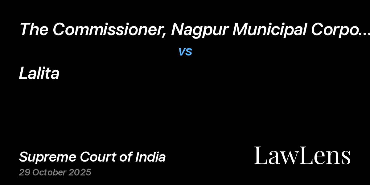 Preview image for The Commissioner, Nagpur Municipal Corporation vs. Lalita