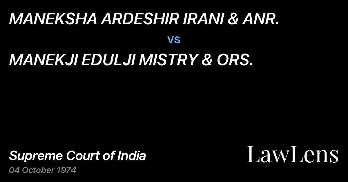 Preview image for MANEKSHA ARDESHIR IRANI & ANR. vs. MANEKJI EDULJI MISTRY & ORS.
