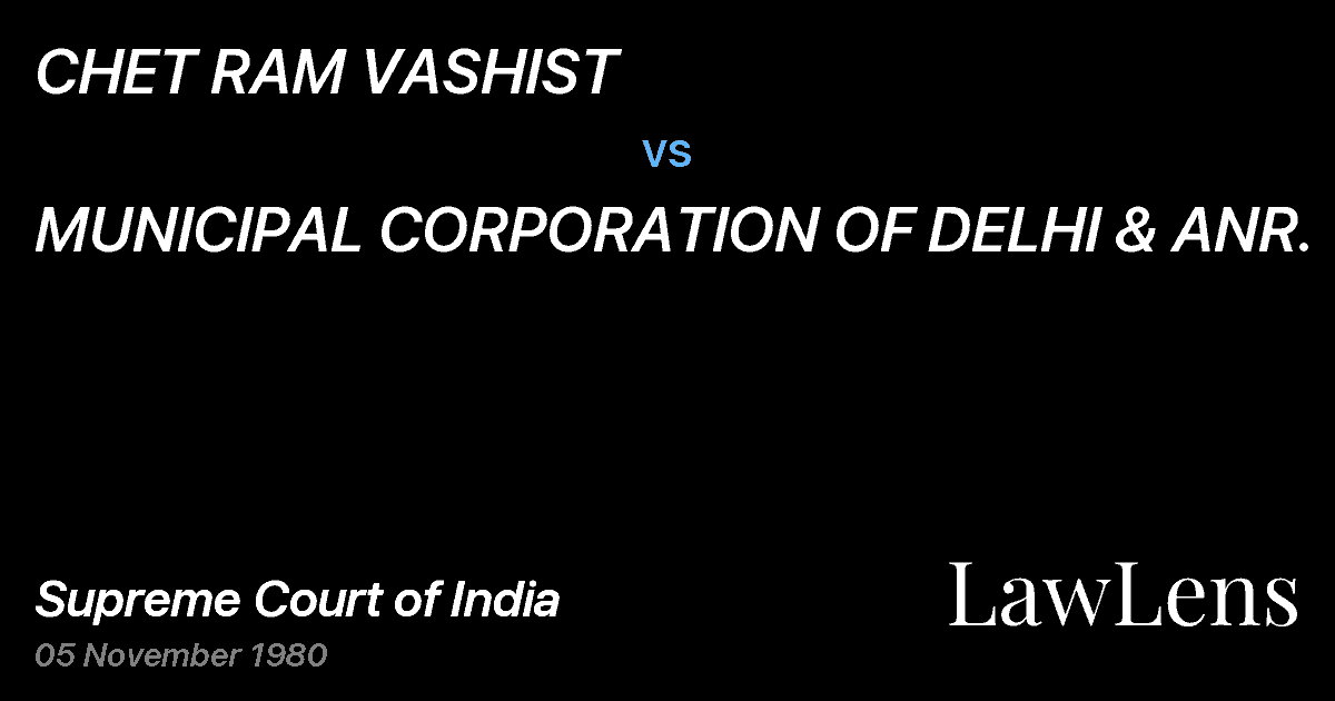 Preview image for CHET RAM VASHIST vs. MUNICIPAL CORPORATION OF DELHI & ANR.