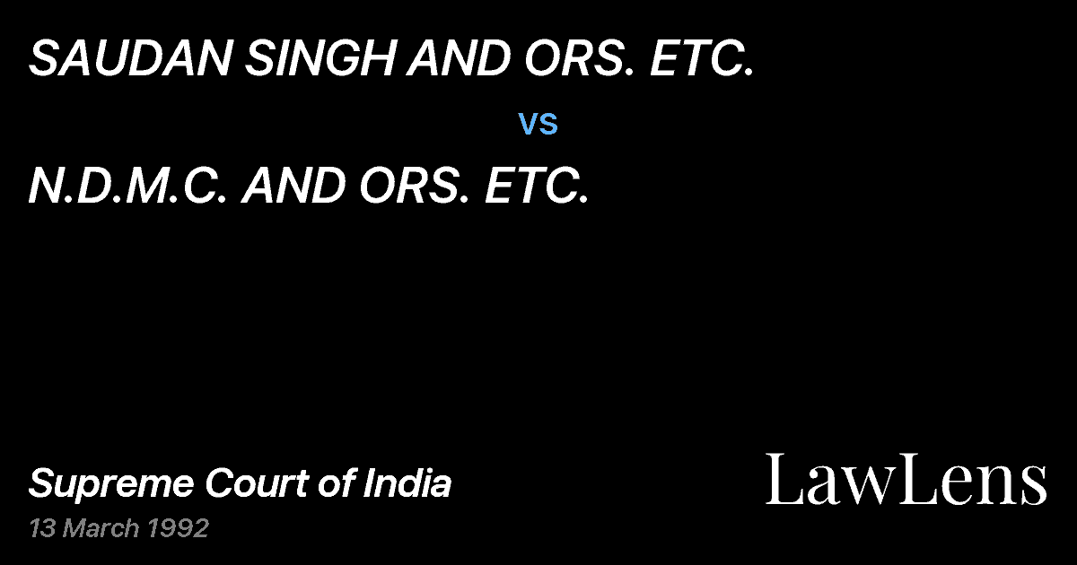 Preview image for SAUDAN SINGH AND ORS. ETC. vs. N.D.M.C. AND ORS. ETC.