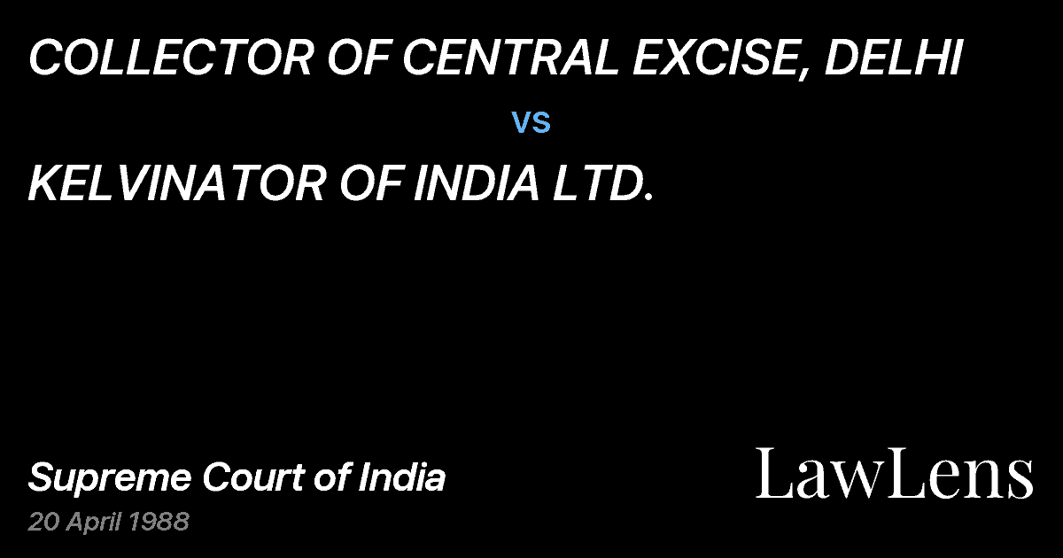 Preview image for COLLECTOR OF CENTRAL EXCISE, DELHI vs. KELVINATOR OF INDIA LTD.