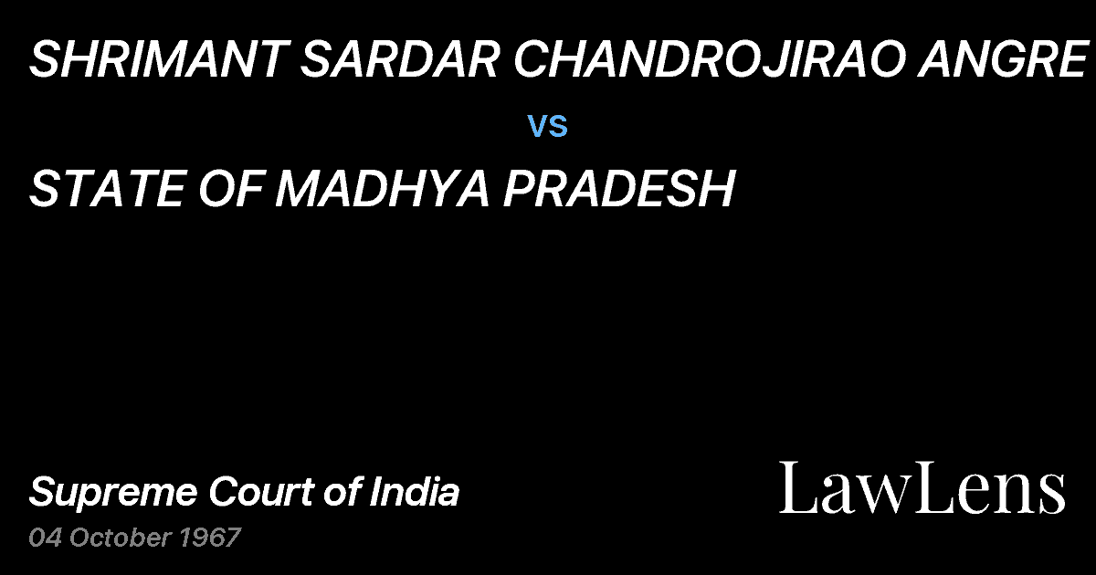 Preview image for SHRIMANT SARDAR CHANDROJIRAO ANGRE vs. STATE OF MADHYA PRADESH
