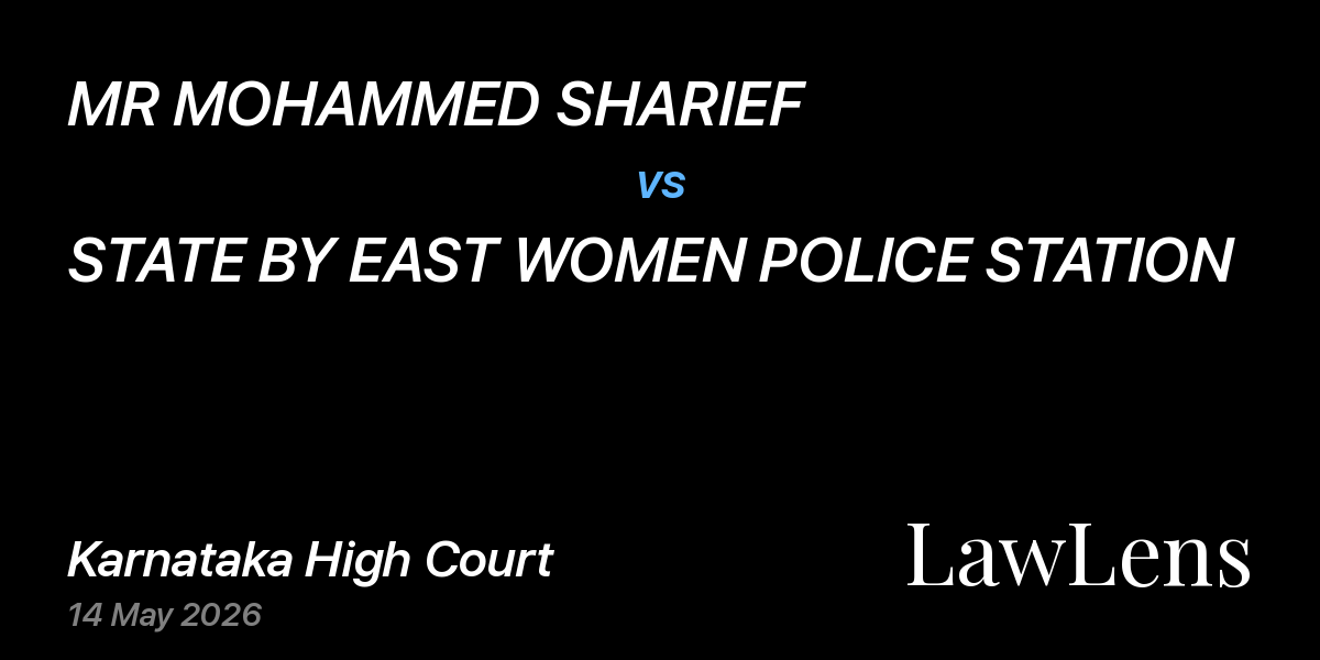 Preview image for MR MOHAMMED SHARIEF vs. STATE BY EAST WOMEN POLICE STATION