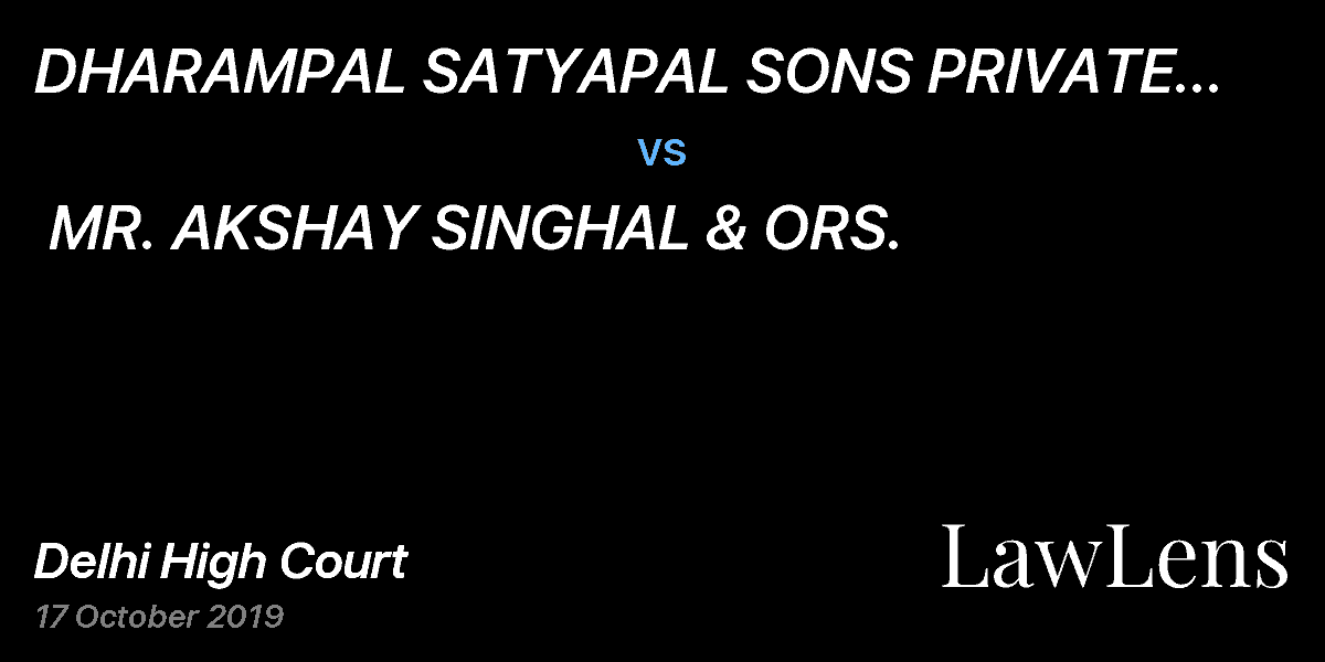 Preview image for DHARAMPAL SATYAPAL SONS  PRIVATE LIMITED  vs.  MR. AKSHAY SINGHAL & ORS.