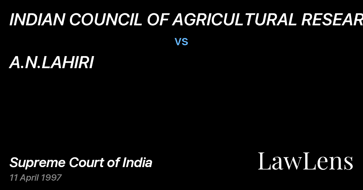 Preview image for INDIAN COUNCIL OF AGRICULTURAL RESEARCH vs. A.N.LAHIRI