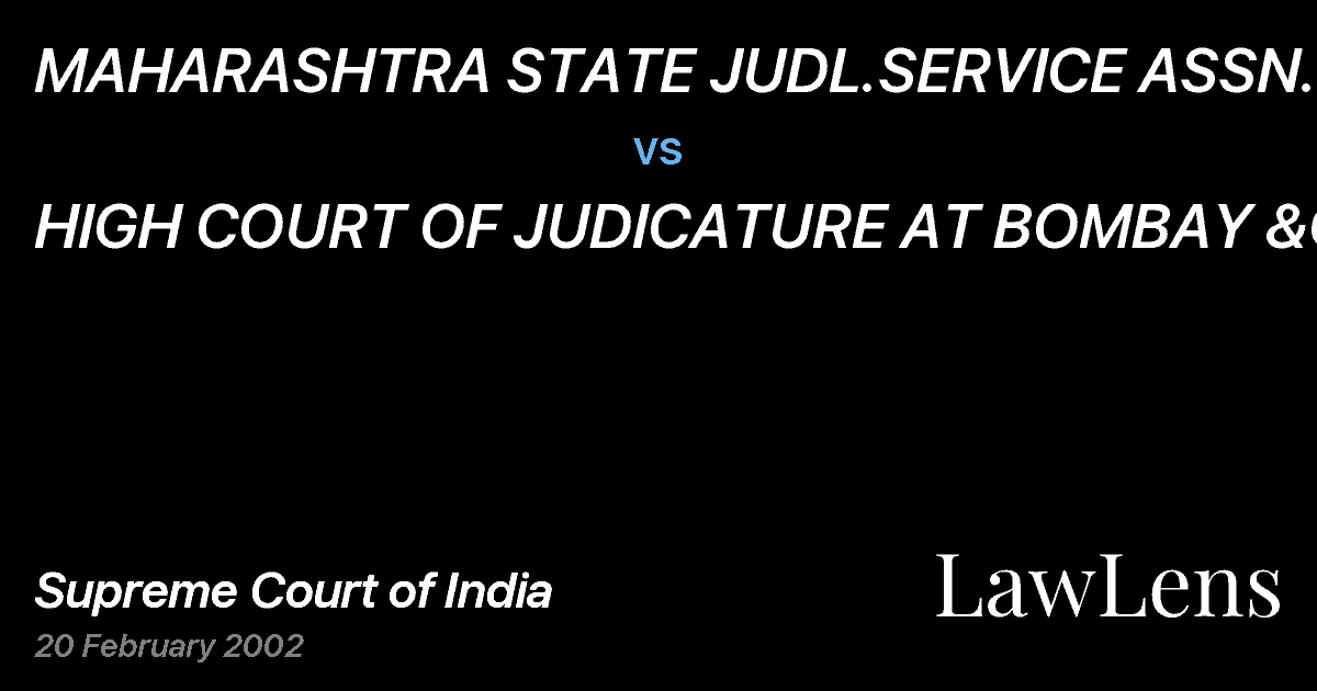 Preview image for MAHARASHTRA STATE JUDL.SERVICE ASSN.&ORS vs. HIGH COURT OF JUDICATURE AT BOMBAY &ORS.