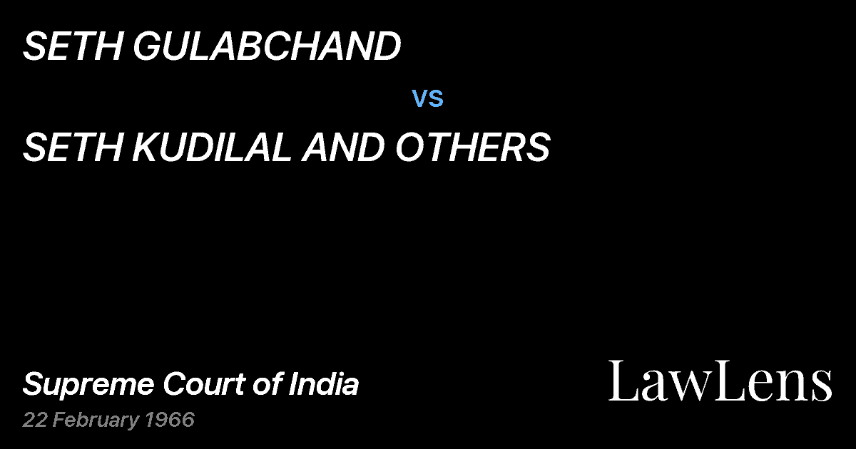Preview image for SETH GULABCHAND vs. SETH KUDILAL AND OTHERS