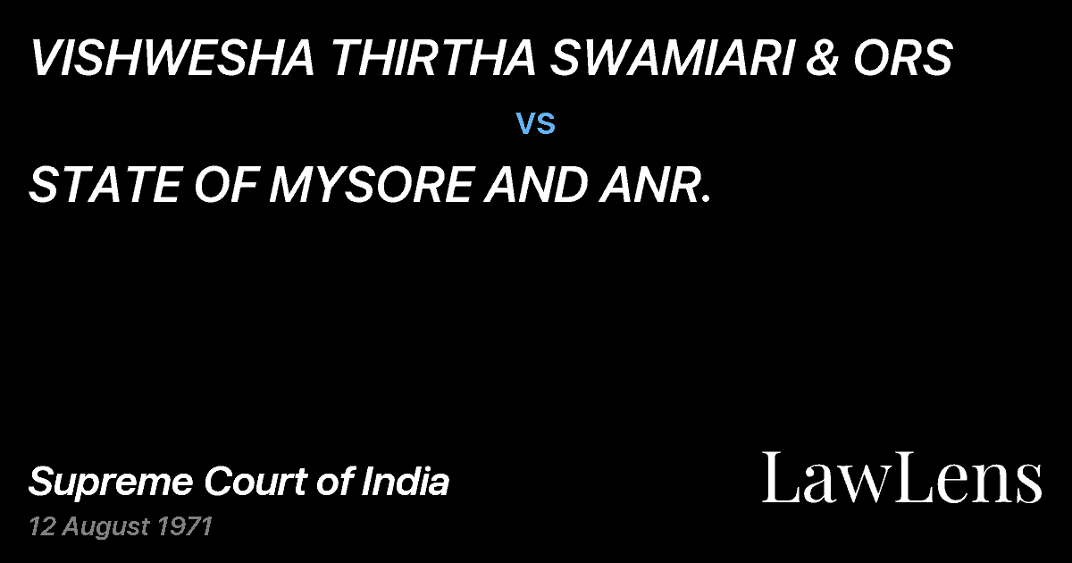 Preview image for VISHWESHA THIRTHA SWAMIARI & ORS vs. STATE OF MYSORE AND ANR.