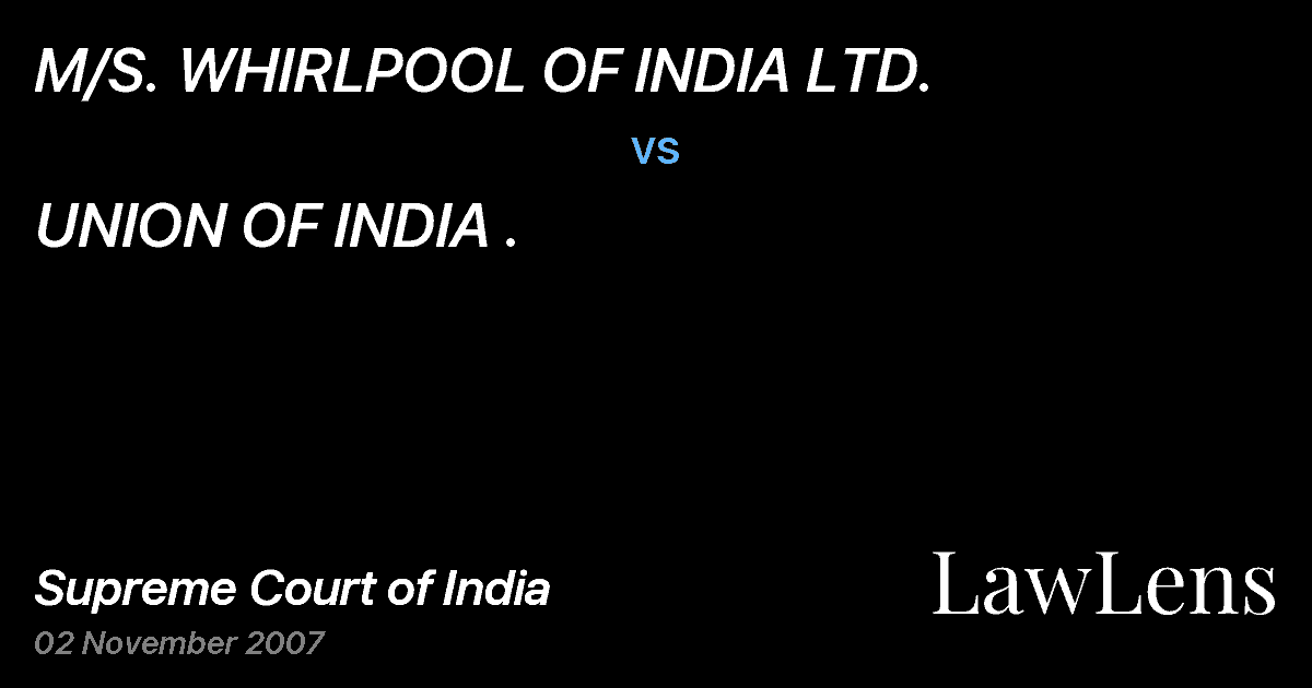 Preview image for M/S. WHIRLPOOL OF INDIA LTD. vs. UNION OF INDIA .