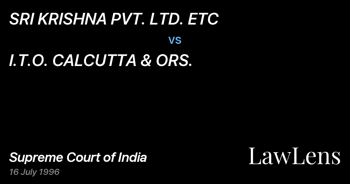 Preview image for SRI KRISHNA PVT. LTD. ETC vs. I.T.O. CALCUTTA & ORS.