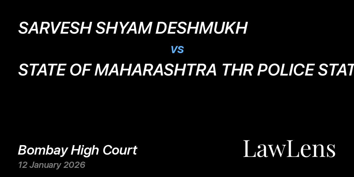 Preview image for SARVESH SHYAM DESHMUKH vs. STATE OF MAHARASHTRA THR POLICE STATION OFFICER PS RAJAPETH AMRAVATI TAH AND DIST AMRAVATI AND ANR.
