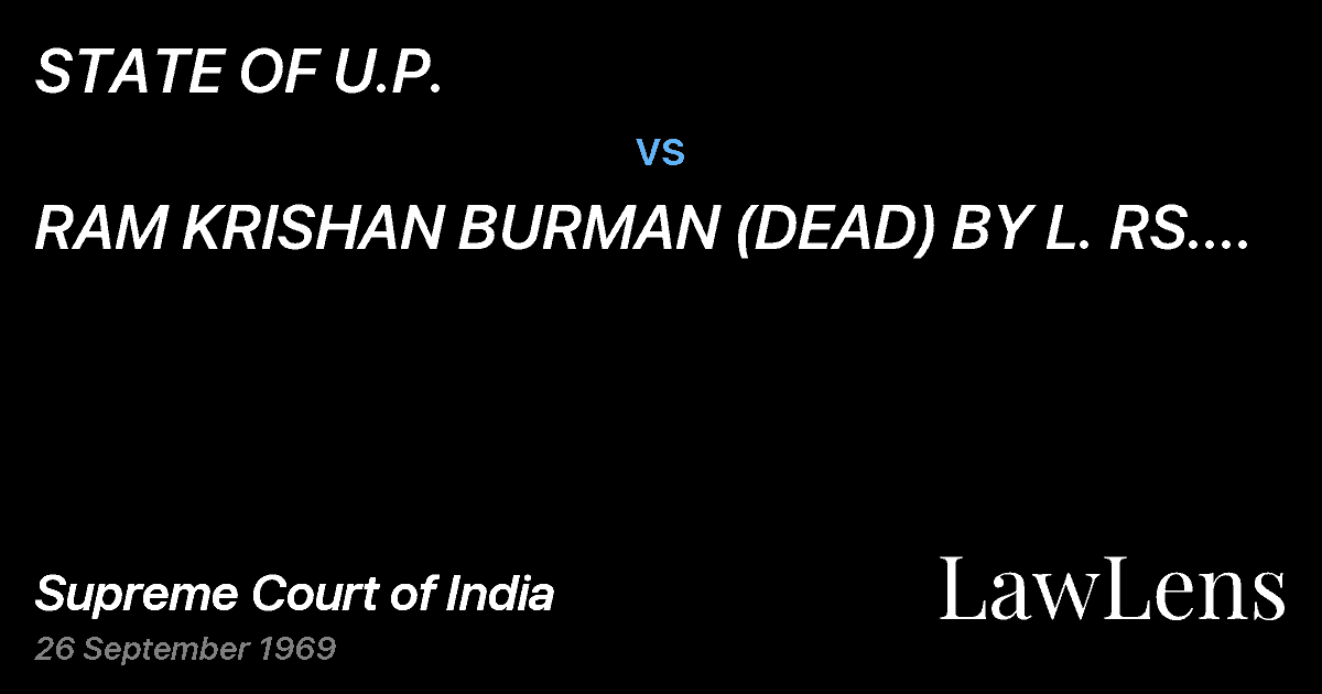 Preview image for STATE OF U.P. vs. RAM KRISHAN BURMAN (DEAD) BY L. RS. & ORS.