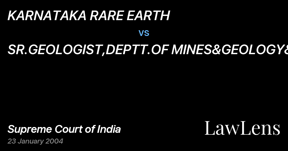 Preview image for KARNATAKA RARE EARTH vs. SR.GEOLOGIST,DEPTT.OF MINES&GEOLOGY&ANR
