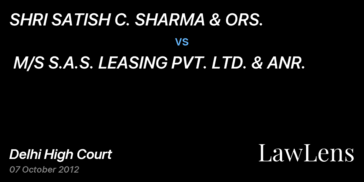 Preview image for SHRI SATISH C. SHARMA & ORS.  vs.  M/S S.A.S. LEASING PVT. LTD. & ANR.