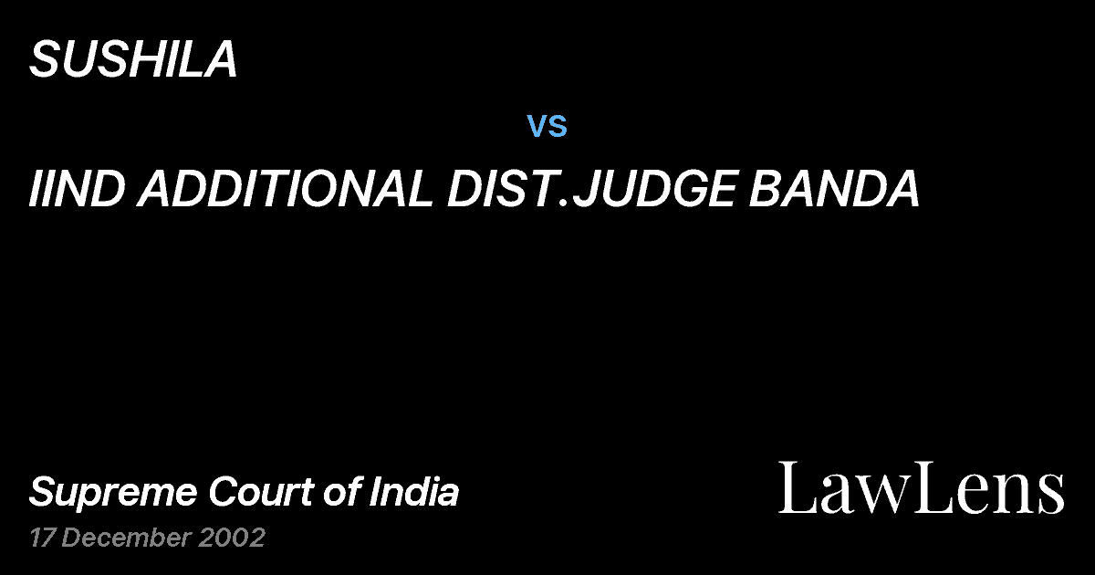 Preview image for SUSHILA vs. IIND ADDITIONAL DIST.JUDGE BANDA