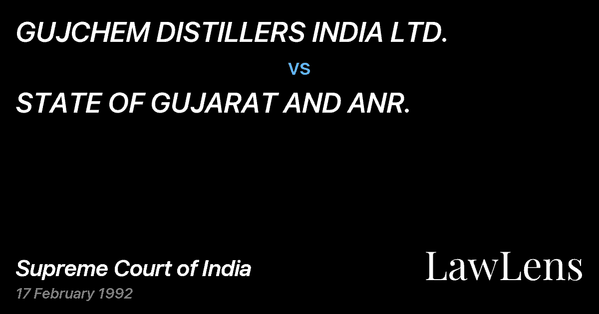Preview image for GUJCHEM DISTILLERS INDIA LTD. vs. STATE OF GUJARAT AND ANR.