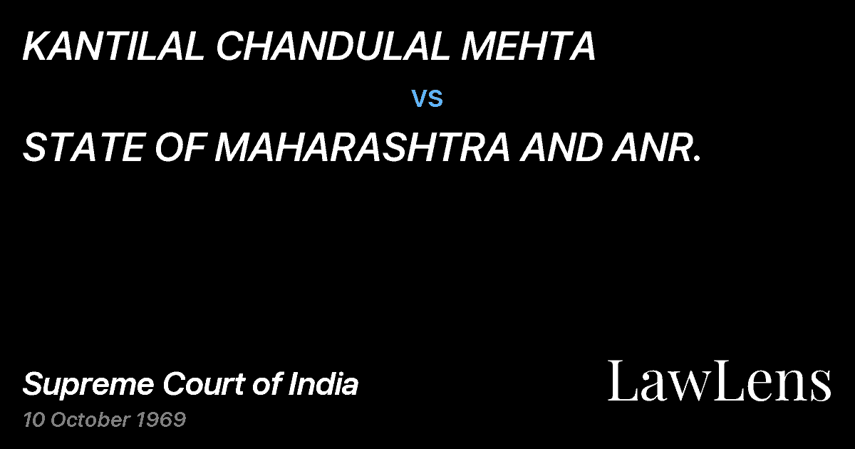 Preview image for KANTILAL CHANDULAL MEHTA vs. STATE OF MAHARASHTRA AND ANR.