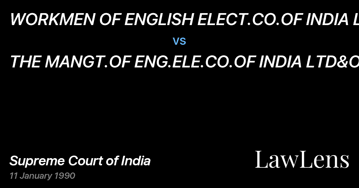 Preview image for WORKMEN OF ENGLISH ELECT.CO.OF INDIA LTD vs. THE MANGT.OF ENG.ELE.CO.OF INDIA LTD&ORS