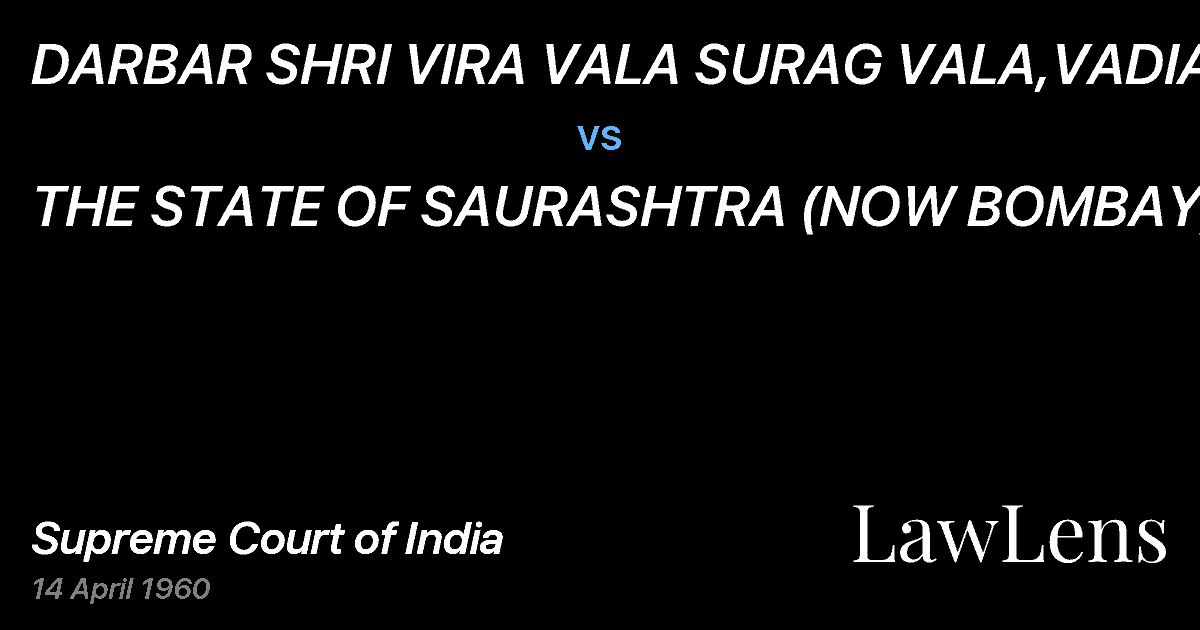 Preview image for DARBAR SHRI VIRA VALA SURAG VALA,VADIA vs. THE STATE OF SAURASHTRA (NOW BOMBAY)