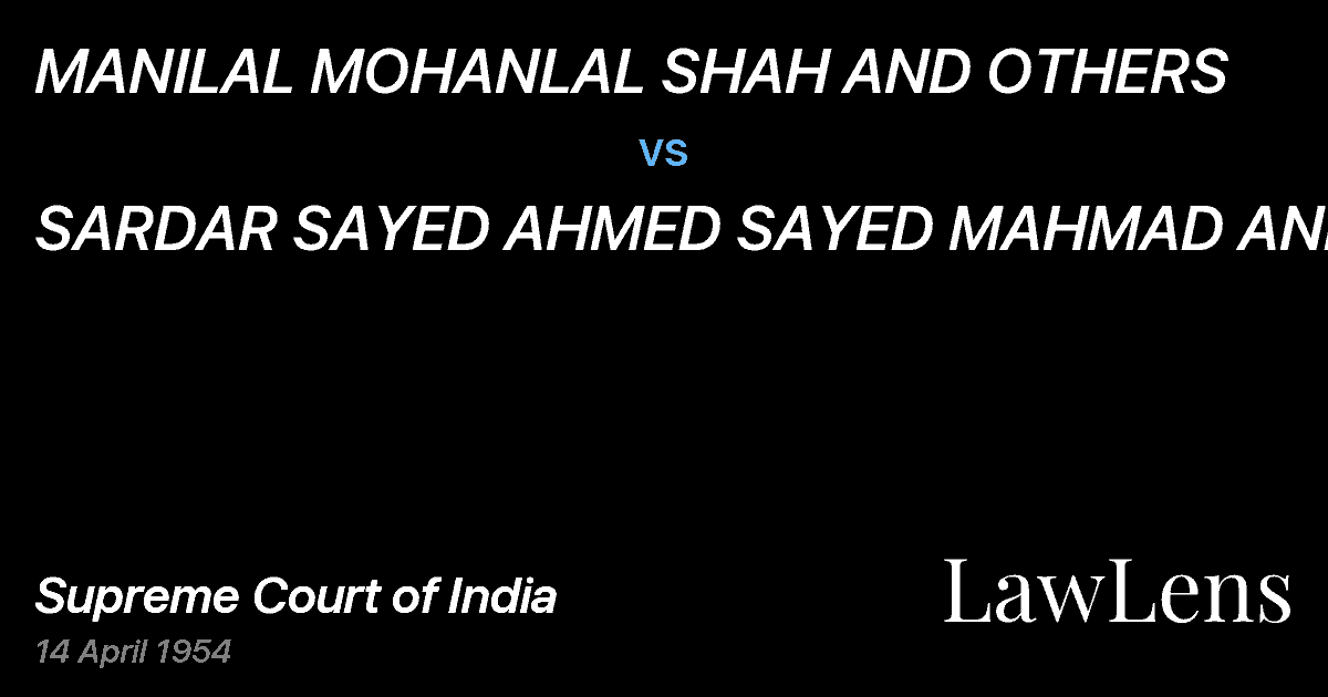 Preview image for MANILAL MOHANLAL SHAH AND OTHERS vs. SARDAR SAYED AHMED SAYED MAHMAD AND ANOTHER.