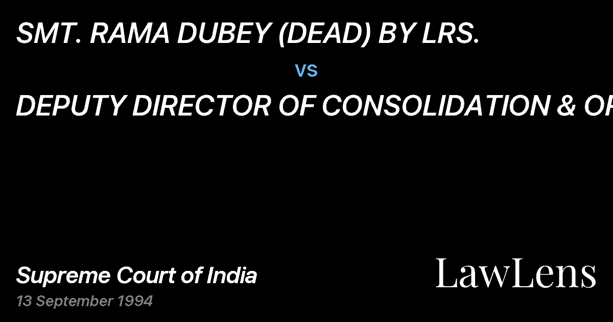 Preview image for SMT. RAMA DUBEY (DEAD) BY LRS. vs. DEPUTY DIRECTOR OF CONSOLIDATION & ORS.