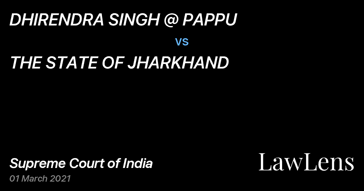 Preview image for DHIRENDRA SINGH @ PAPPU vs. THE STATE OF JHARKHAND