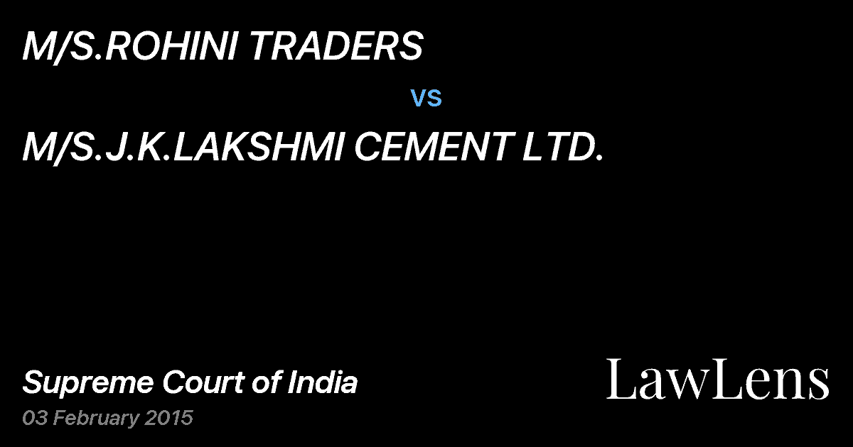 Preview image for M/S.ROHINI TRADERS vs. M/S.J.K.LAKSHMI CEMENT LTD.