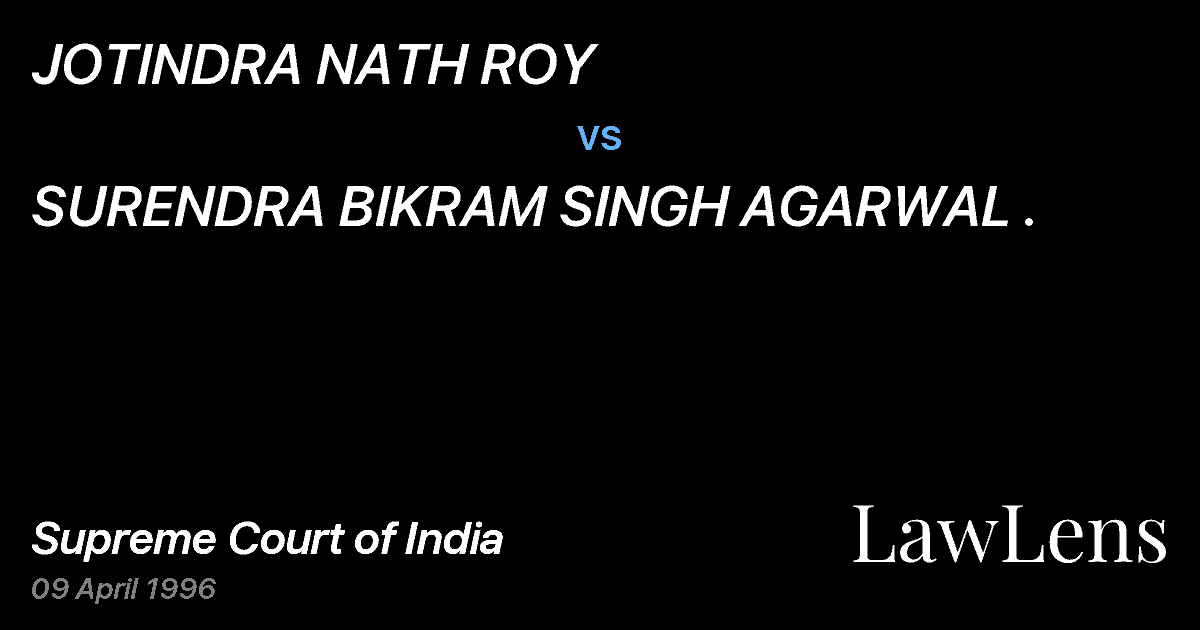 Preview image for JOTINDRA NATH ROY vs. SURENDRA BIKRAM SINGH AGARWAL .