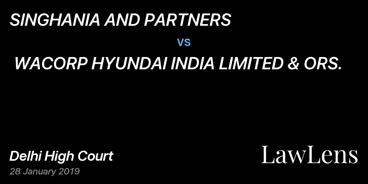 Preview image for SINGHANIA AND PARTNERS  vs.  WACORP HYUNDAI INDIA LIMITED & ORS.