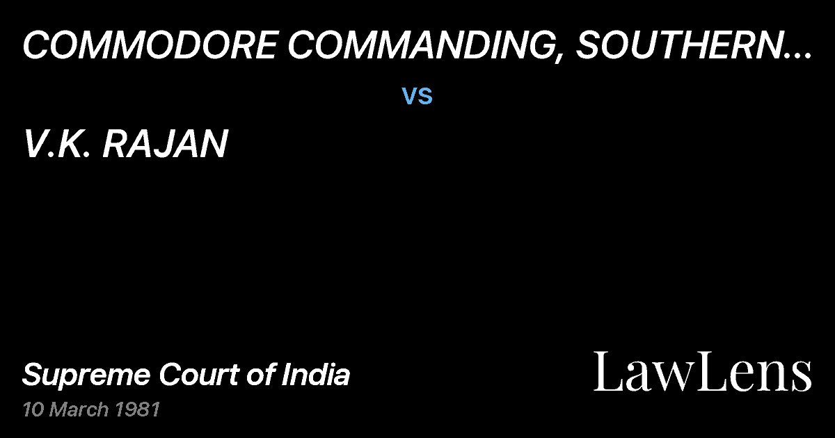 Preview image for COMMODORE COMMANDING, SOUTHERN NAVAL AREA, COCHIN vs. V.K. RAJAN