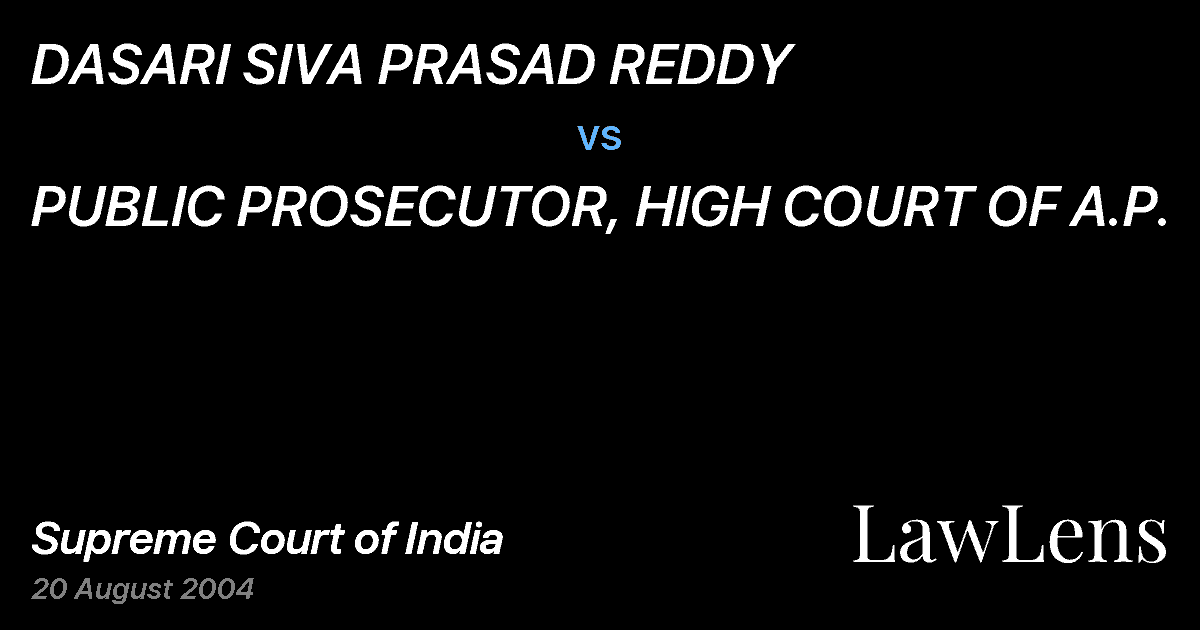 Preview image for DASARI SIVA PRASAD REDDY vs. PUBLIC PROSECUTOR, HIGH COURT OF A.P.