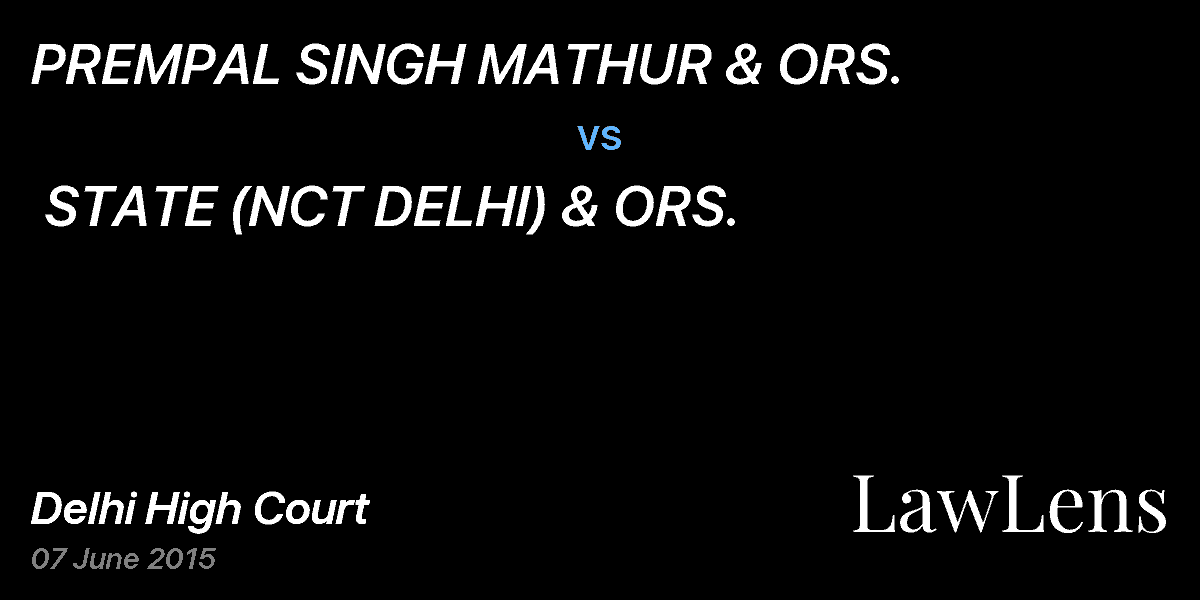 Preview image for PREMPAL SINGH MATHUR & ORS. vs. STATE (NCT DELHI) & ORS.