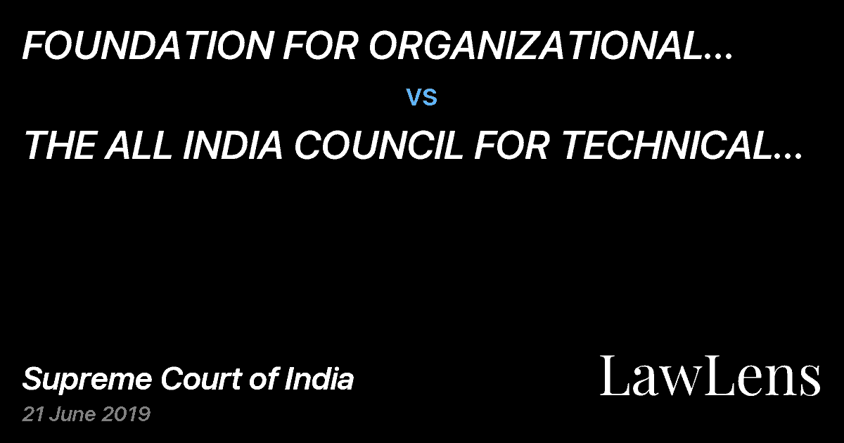Preview image for FOUNDATION FOR ORGANIZATIONAL RESEARCH AND EDUCATION FORE SCHOOL OF MANAGEMENT THROUGH ITS DIRECTOR vs. THE ALL INDIA COUNCIL FOR TECHNICAL EDUCATION THROUGH THE MEMBER SECRETARY
