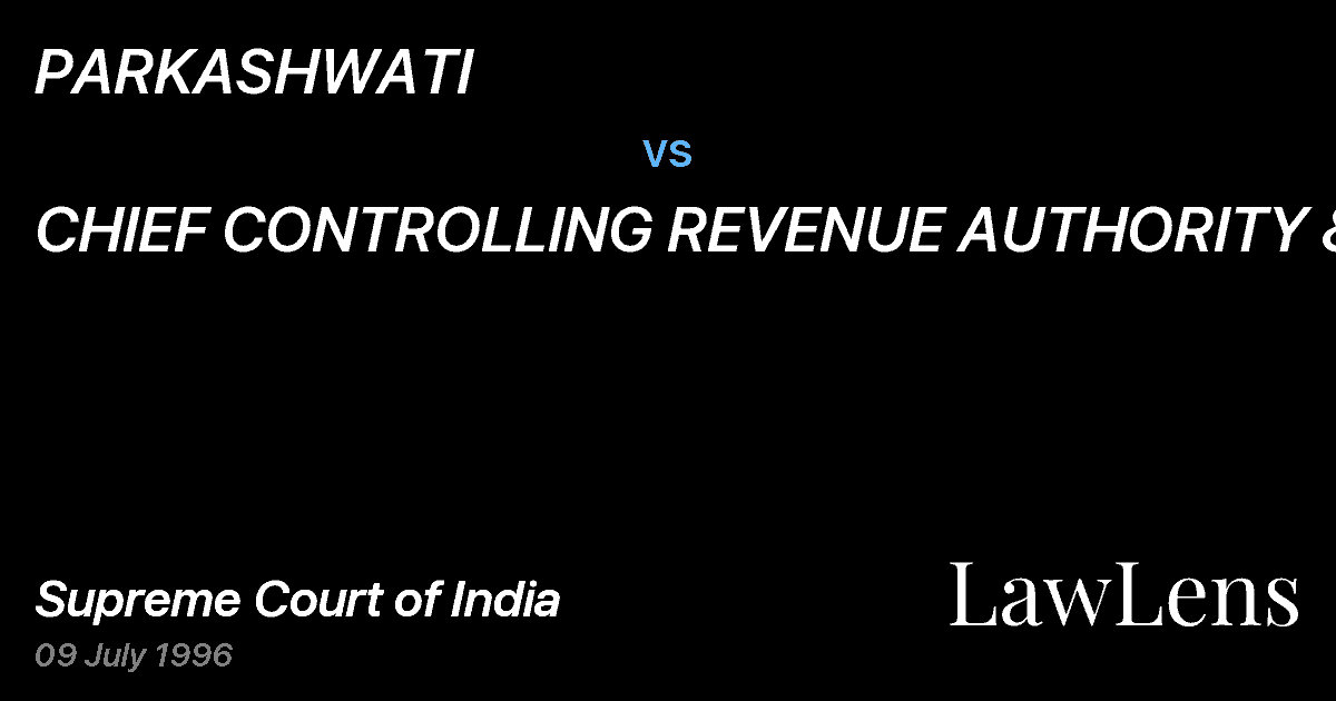 Preview image for PARKASHWATI vs. CHIEF CONTROLLING REVENUE AUTHORITY &ORS