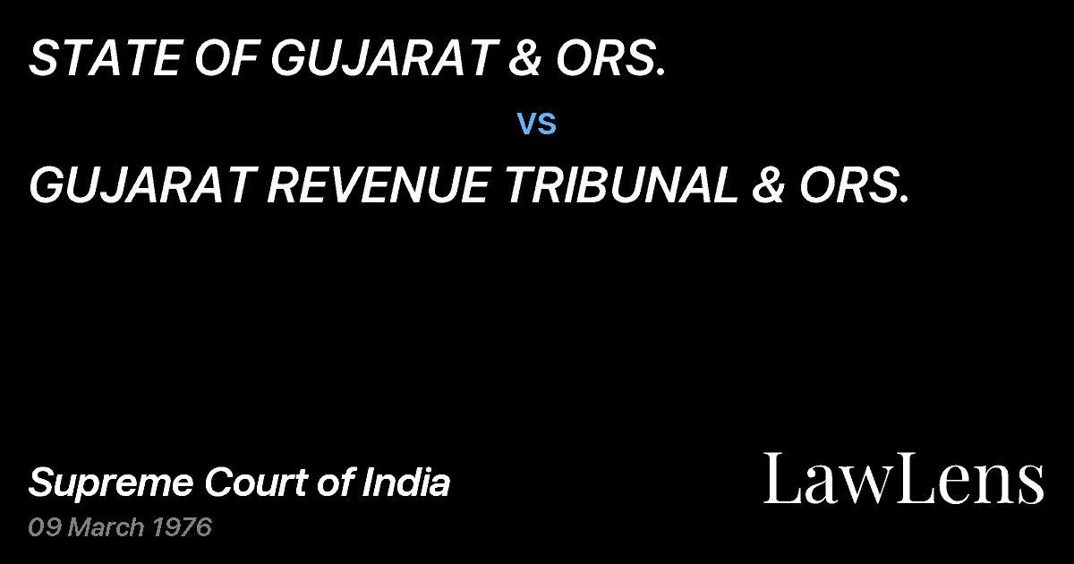 Preview image for STATE OF GUJARAT & ORS. vs. GUJARAT REVENUE TRIBUNAL & ORS.