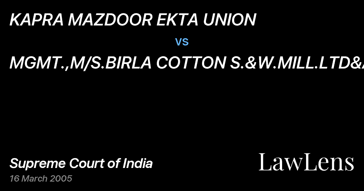 Preview image for KAPRA MAZDOOR EKTA UNION vs. MGMT.,M/S.BIRLA COTTON S.&W.MILL.LTD&ANR